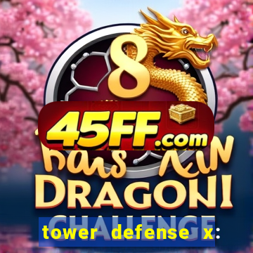tower defense x: beta codes